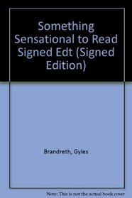 Something Sensational to Read Signed Edt (Signed Edition)