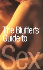 The Bluffer's Guide to Sex, Revised Edition