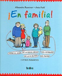 En familia!: Sobre el hijo de la nueva amiga del hermano de la exmujer del padre y otro parientes