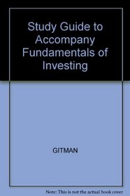 Study Guide to Accompany Fundamentals of Investing
