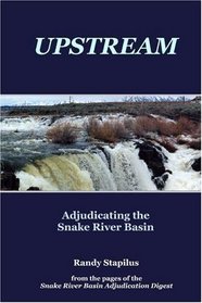 Upstream: Adjudicating the Snake River Basin