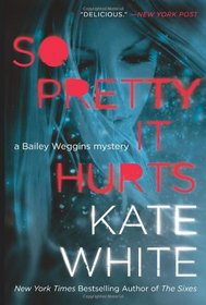 So Pretty It Hurts (Bailey Weggins, Bk 6)