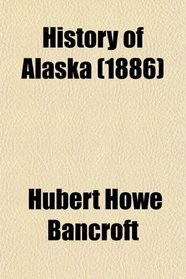 History of Alaska (1886)