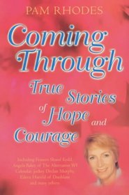 Coming Through: True Stories of Hope and Courage