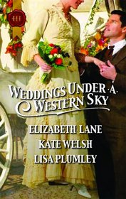 Weddings Under a Western Sky: The Hand-Me-Down Bride / The Bride Wore Britches / Something Borrowed, Something True (Harlequin Historicals, No 1091)