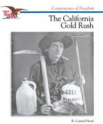 The California Gold Rush (Cornerstones of Freedom)