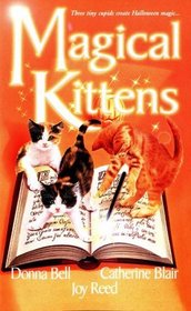 Magical Kittens: The Reluctant Warlock / The Black Kitten / A Cat By Any Other Name