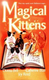 Magical Kittens: The Reluctant Warlock / The Black Kitten / A Cat By Any Other Name