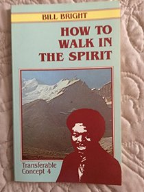 How to Walk in the Spirit (Transferable Concept 4)