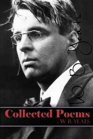 Collected Poems, By W. B. Yeats