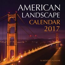 American Landscape Calendar 2017: 16 Month Calendar
