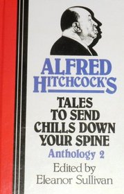 Alfred Hitchcock's Tales to Send Chills Down Your Spine: Anthology II (Curley Large Print Books)