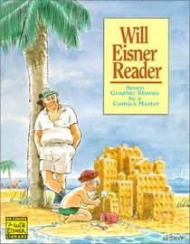 Will Eisner Reader: Seven Graphic Stories by a Comics Master (Eisner, Will. Will Eisner Library.)