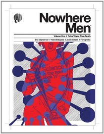 Nowhere Men Volume 1: Fates Worse Than Death