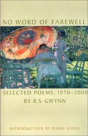 No Word of Farewell: Selected Poems, 1970-2000