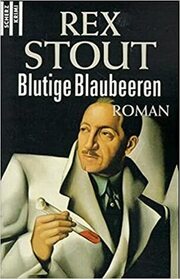 Blutige Blaubeeren (Death of a Dude) (Nero Wolfe, Bk 44) (German Edition)