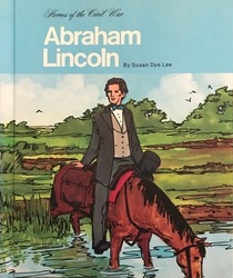 Abraham Lincoln (Heroes of the Civil War)