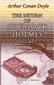 The Return of Sherlock Holmes: Volume 1
