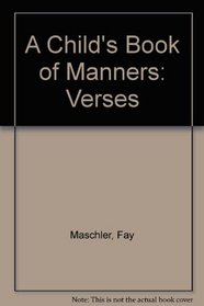 A Child's Book of Manners: Verses