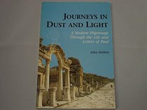 Journeys in Dust and Light: A Modern Pilgrimage Through the Life and Letters of Paul (Michael Glazier Books)