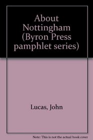 About Nottingham: Twelve poems (Byron Press pamphlet series ; 4)