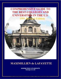 Comprehensive Guide to the Best Colleges and Universities in the U.S. 1991 Edition