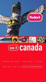 Fodor's See It Canada, 2nd Edition (Fodor's See It)