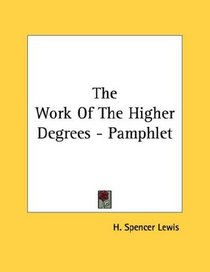 The Work Of The Higher Degrees - Pamphlet