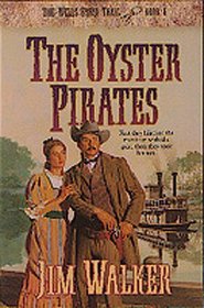 The Oyster Pirates (The Wells Fargo Trail , No 6)