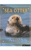 Sea Otter (Stone, Lynn M. Animals in U.S. History.)