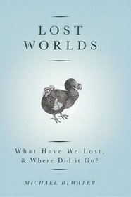 Lost Worlds: What Have We Lost, & Where Did it Go?