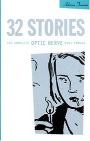 32 Stories: The Complete Optic Nerve Mini-Comics