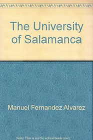 The University of Salamanca: Eight centuries of scholarship