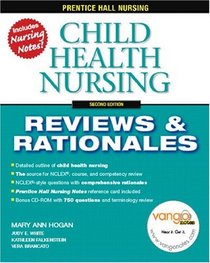 Prentice Hall Reviews & Rationales: Child Health Nursing (2nd Edition) (Prentice Hall Nursing Reviews & Rationales)