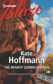 The Mighty Quinns: Kieran (Mighty Quinns, Bk 19) (Harlequin Blaze, No 707)