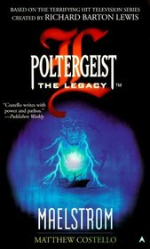 Maelstrom (Poltergeist: the Legacy)