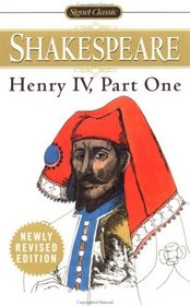 Henry IV (The Signet Classic Shakespeare Series , Part 1)
