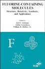 Fluorine-Containing Molecules, Volume 8, Molecular Structure and Energetics