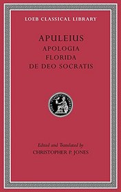 Apologia. Florida. De Deo Socratis (Loeb Classical Library)