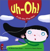 Uh-Oh! : A Lift-the-Flap Story