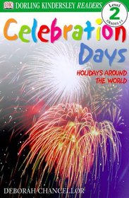DK Readers: Holiday! Celebration Days Around the World (Level 2: Beginning to Read Alone)