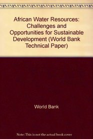 African Water Resources: Challenges and Opportunities for Sustainable Development (World Bank Technical Paper)