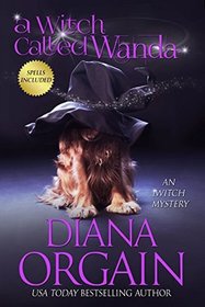 A Witch Called Wanda (An iWitch Mystery) (Volume 1)
