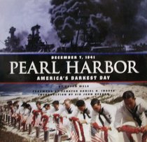 Pearl Harbor: December 7, 1941 America's Darkest Day