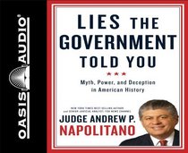 Lies the Government Told You: Myth, Power and Deception in American History