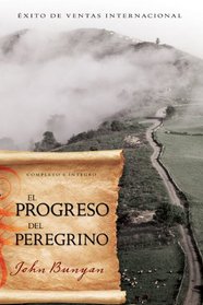El Progreso del Peregrino (Pilgrims Progress Spanish Edition)