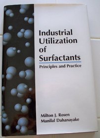 Industrial Utilization of Surfactants: Principles and Practice