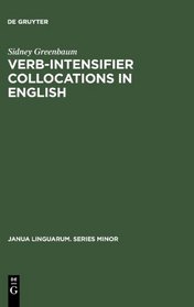 Verb-Intensifier Collocations in English (Janua Linguarum, Minor, No 86)