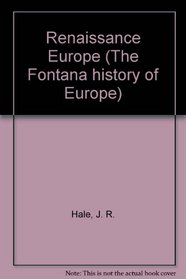 Renaissance Europe (The Fontana history of Europe)