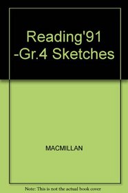 Reading'91 -Gr.4 Sketches (Connections: Macmillan reading program)